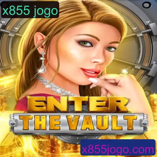 O Fascinante Mundo de EntertheVault: Novidade no x855 Jogo